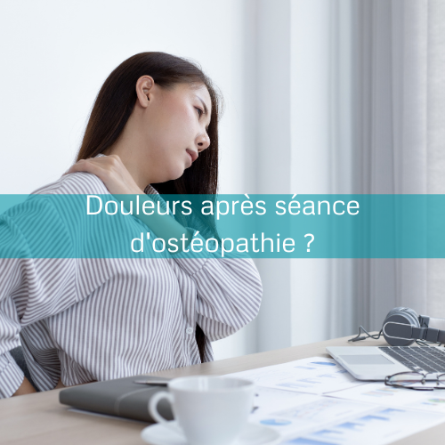 douleurs apres seance osteopathie